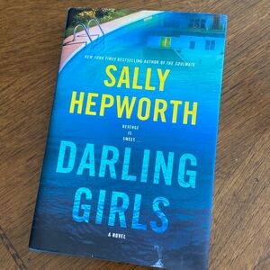 DARLING GIRLS A Novel by Sally Hepworth NEW Hardcover Suspense